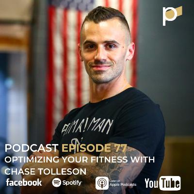 EPISODE 77 Optimizing Your Fitness With Chase Tolleson
