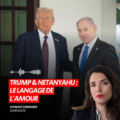 TRUMP & BIBI : LE LANGAGE DE L'AMOUR TRUMP & BIBI : LE LANGAGE DE L'AMOUR