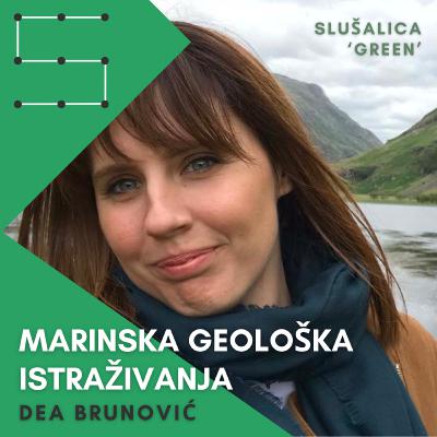 Dea Brunovic: Marinska geološka istraživanja -- Slušalica Green #3