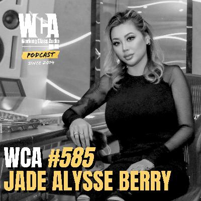 WCA #585 with Jade Alysse Berry – Passion for Music, Overcoming a Health Crisis, Navigating Industry Politics and Client Communication