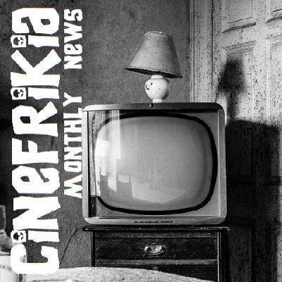 Cinefrikia Monthly News 3x01 Cinefrikia Monthly News 3x01