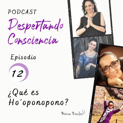 Episodio #12 ¿Qué es Ho´oponopono?