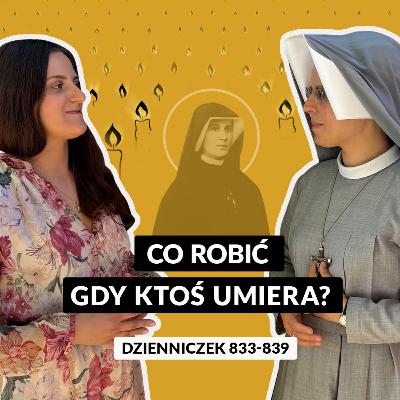 #72 | Co robić, gdy ktoś umiera? (Dz. 833-839)
