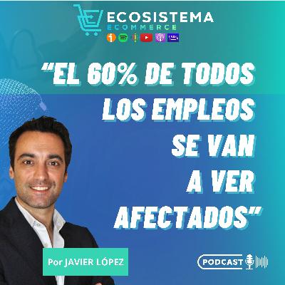 #446. Cómo la IA está cambiando nuestras vidas y el ecommerce.