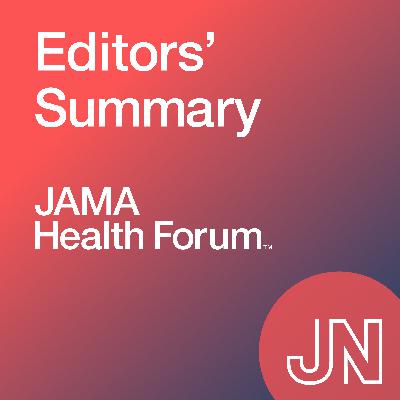 Farewell Conversation With JAMA Health Forum Founding Editor in Chief John Ayanian Farewell Conversation With JAMA Health Forum Founding Editor in Chief John Ayanian