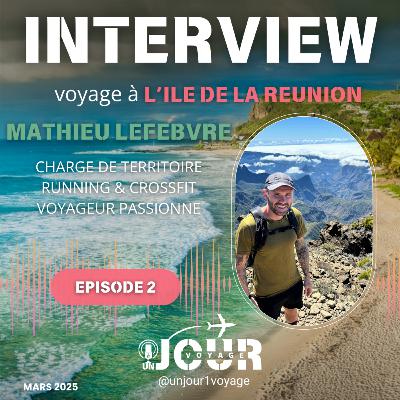 #2 INTERVIEW : VOYAGE A L'ILE DE LA REUNION - MATHIEU - UN JOUR UN VOYAGE #2 INTERVIEW : VOYAGE A L'ILE DE LA REUNION - MATHIEU - UN JOUR UN VOYAGE