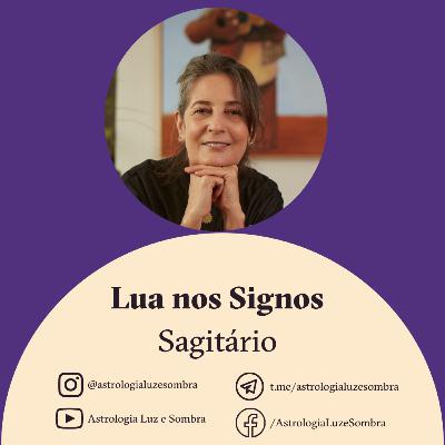 A Lua nos Signos - Sagitário - Cláudia Lisboa