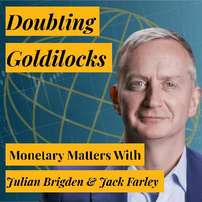 Doubting Goldilocks | Julian Brigden on Precious Metals, Fed Independence, and the U.S. Dollar