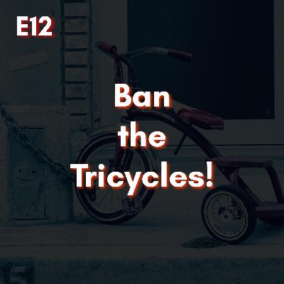E12 Killer Trycicles