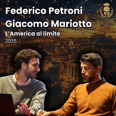 Ep.93 - Federico Petroni, Giacomo Mariotto - L'America al limite