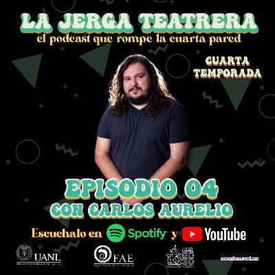 Episodio 4 - T4. Con Carlos Aurelio