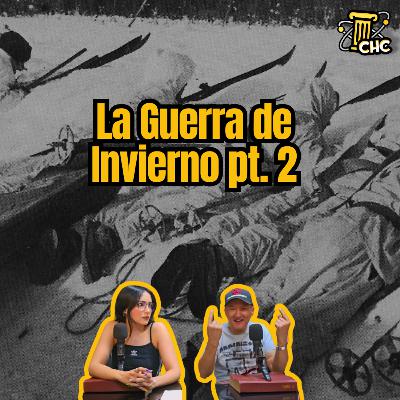 Ep. 234: La Guerra de Invierno pt 2