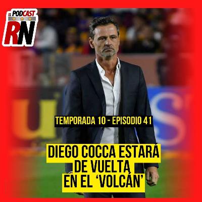ATLAS VA AL VOLCÁN EN EL REGRESO DE DIEGO COCCA AL UNIVERSITARIO | EL PODCAST DEL ROJINEGRO