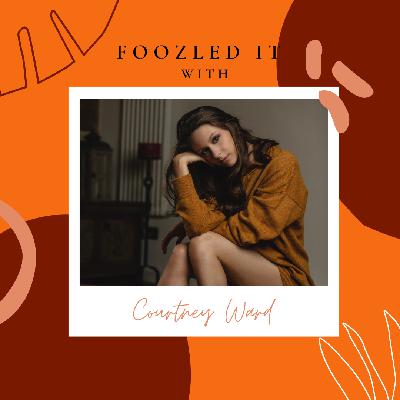 Foozled it with Courtney Ward: Comedy, theatre, and bad exits