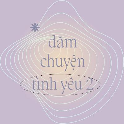 #16 Dăm chuyện tình yêu 2