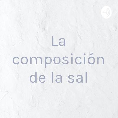 La composición de la sal