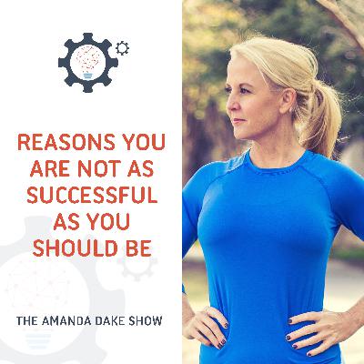 EP13: Reasons You Are Not as Successful as You Should Be