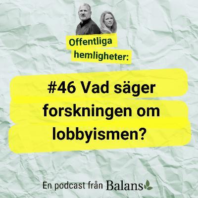 #46: Vad säger forskningen om lobbyismen? (De gränslösa)