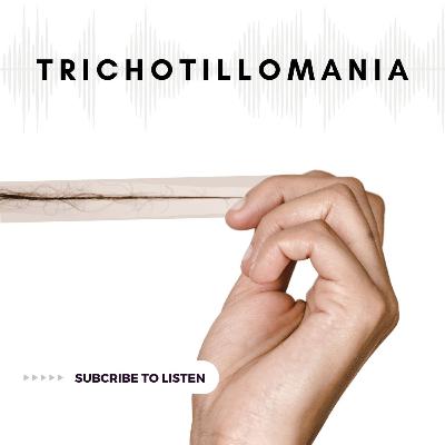Trichotillomania