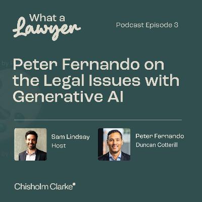 S1, E 03 - Peter Fernando on the Legal Issues with Generative AI