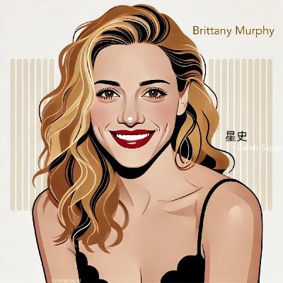 EP24 布蘭妮.墨菲 Brittany Murphy-布蘭妮之死