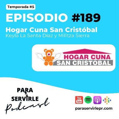 Episodio #189-T5 Hogar Cuna San Cristóbal | Keyla La Santa Díaz y Militza Sierra
