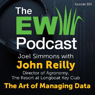 The EW Podcast - Joel Simmons with John Reilly - The Art of Managing Data