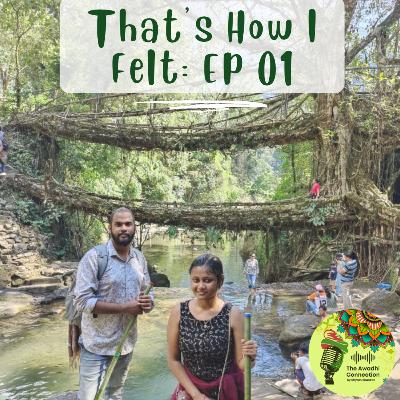 That's How I Felt : Episode 01 That's How I Felt : Episode 01