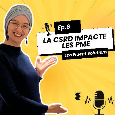 #6 CSRD pour PME : ce que la réglementation change vraiment pour vos clients et votre entreprise