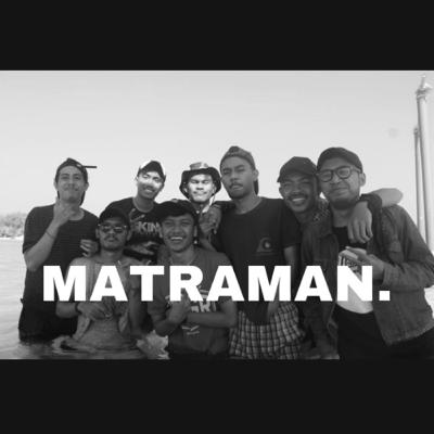 #4. MATRAMAN. #4. MATRAMAN.