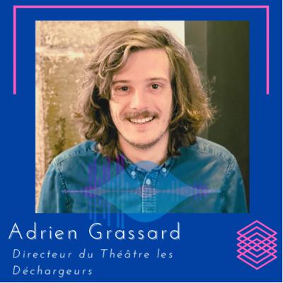 Interview d’Adrien Grassart. Directeur du Théâtre Les Déchargeurs