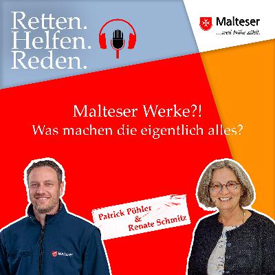 Malteser Werke?! Was machen die eigentlich alles? Malteser Werke?! Was machen die eigentlich alles?
