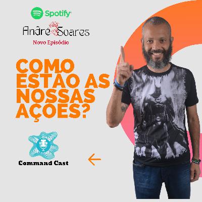 COMO ESTÃO AS NOSSAS AÇÕES? COMO ESTÃO AS NOSSAS AÇÕES?