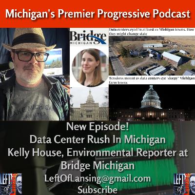 332: Data Center Rush in Michigan w/ Bridge Michigan's Kelly House