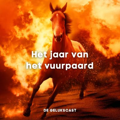 Het jaar van het vuurpaard is begonnen.. en niets blijft hetzelfde