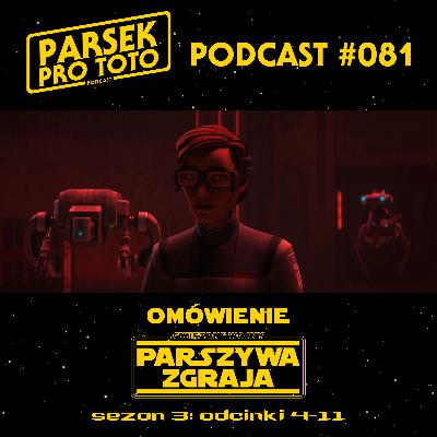 Parsek Pro Toto #081 - The Bad Batch: Sezon 3 - Odcinki 4-11