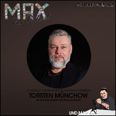 MAX Der Podcast Synchro-Special 19 mit Torsten Münchow (Brendan Fraser)