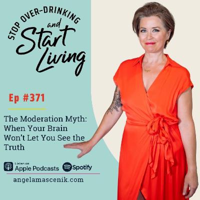 Ep 371 The Moderation Myth: When Your Brain Won’t Let You See the Truth Ep 371 The Moderation Myth: When Your Brain Won’t Let You See the Truth