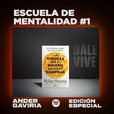 Club de mentalidad #1 - (IA) Ander Gaviria - La riqueza que el dinero no puede comprar Club de mentalidad #1 - (IA) Ander Gaviria - La riqueza que el dinero no puede comprar