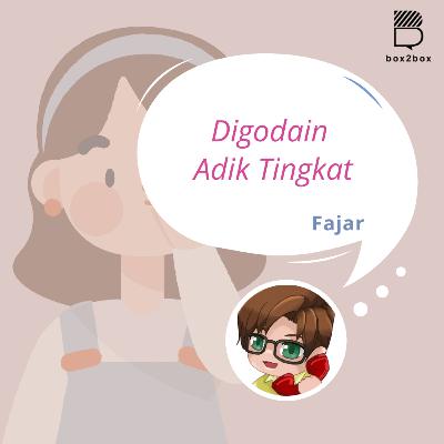 Digodain Adik Tingkat