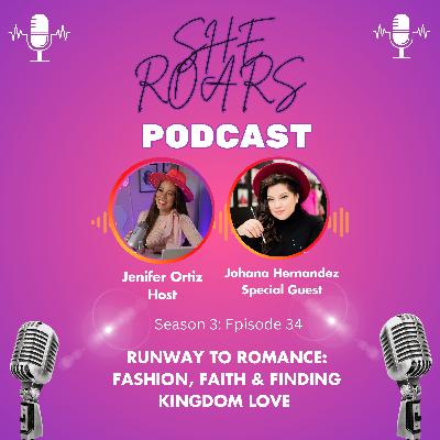 #34| Runway to Romance: Glaudi Fashion, Faith & Finding Kingdom Love with Johana Hernandez #34| Runway to Romance: Glaudi Fashion, Faith & Finding Kingdom Love with Johana Hernandez