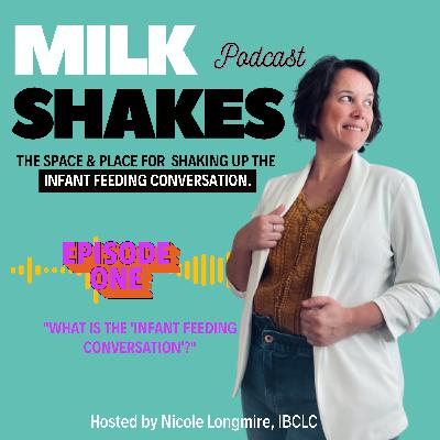 Episode 1: What is the "infant feeding conversation"?