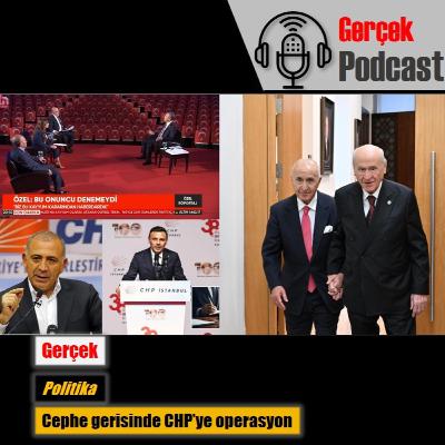 Cephe gerisinde CHP’ye operasyon