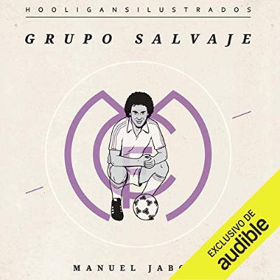Grupo salvaje [Wild Group] (Audiolibro) | Prueba Gratis