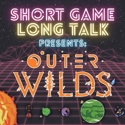 Outer Wilds with Remy Siu and Abhi