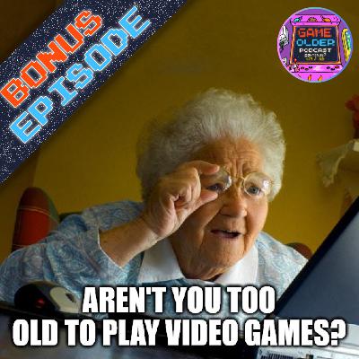 Bonus Episode - The Stigmas of Gaming