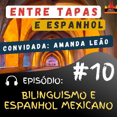 Episódio 10 - Bilinguismo e Espanhol Mexicano - HablaEspanhol Episódio 10 - Bilinguismo e Espanhol Mexicano - HablaEspanhol