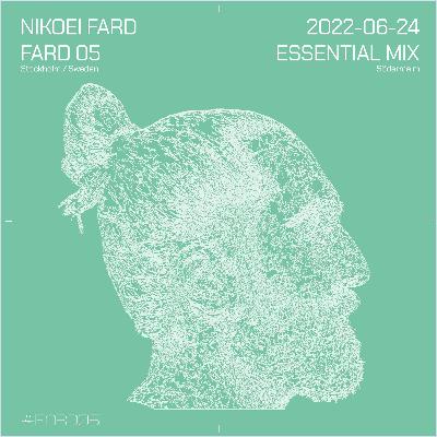 FARD05 – Nikoei Fard Essential Mix