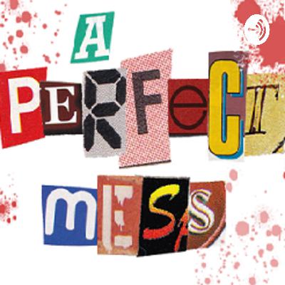 A Perfect Mess Ep15 - A (not that very) special episode for the election