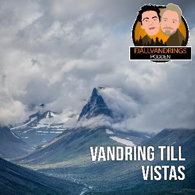 56. Vandring till Vistas (Del 1/3 om Mårma)